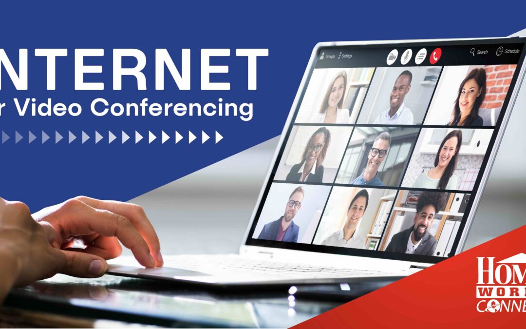 Internet for Video Conferencing—Increase Options for Healthcare, Education, and Employment 